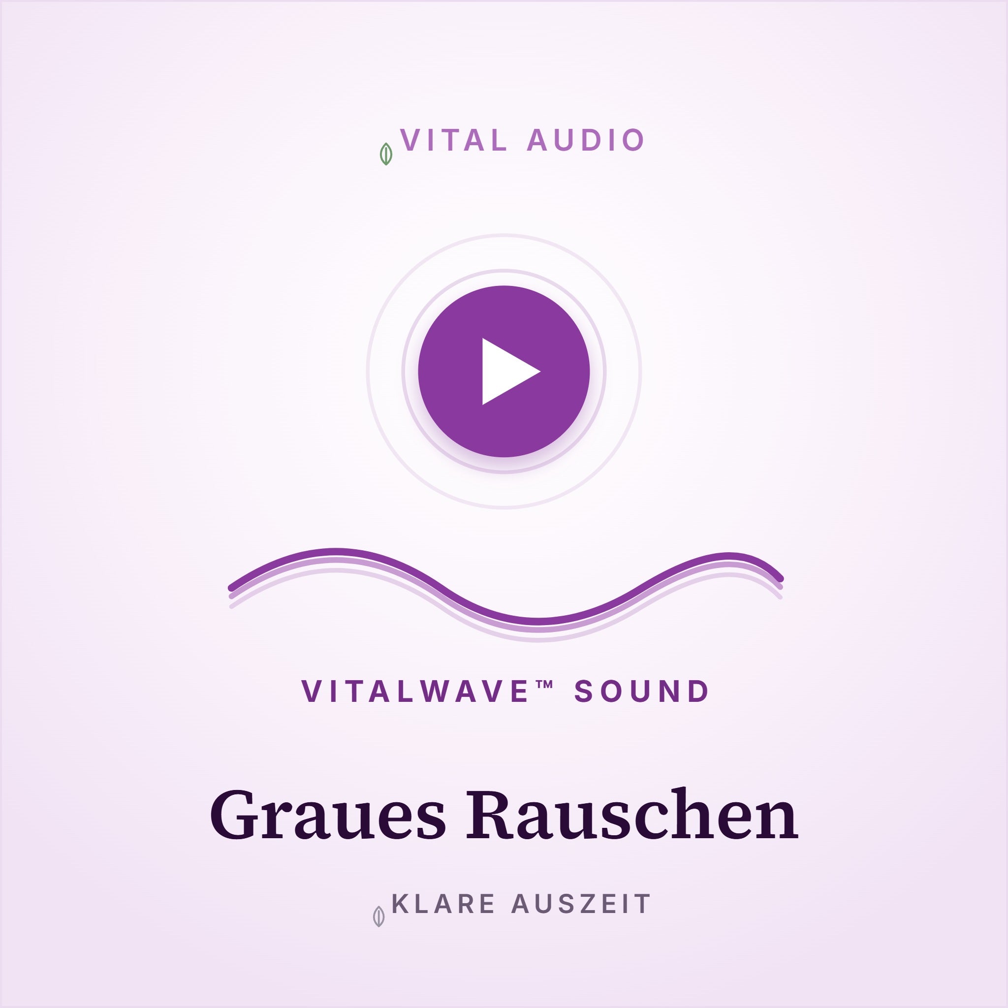 Graues Rauschen | mit VitalWave Sound