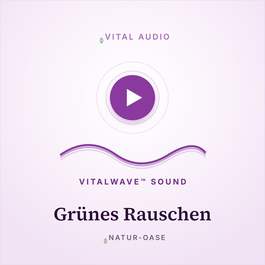 Grünes Rauschen | mit VitalWave Sound